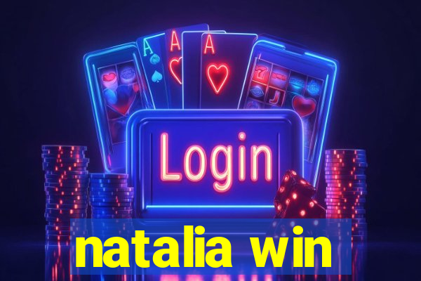 natalia win